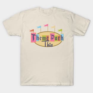 Theme Park This Logo T-Shirt